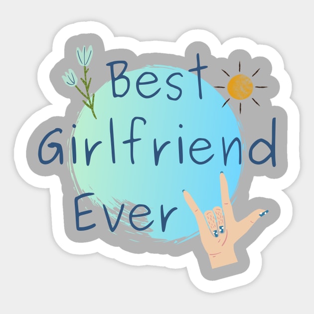 Best Girlfriend Ever - Girlfriend day Sticker by NAGANIES